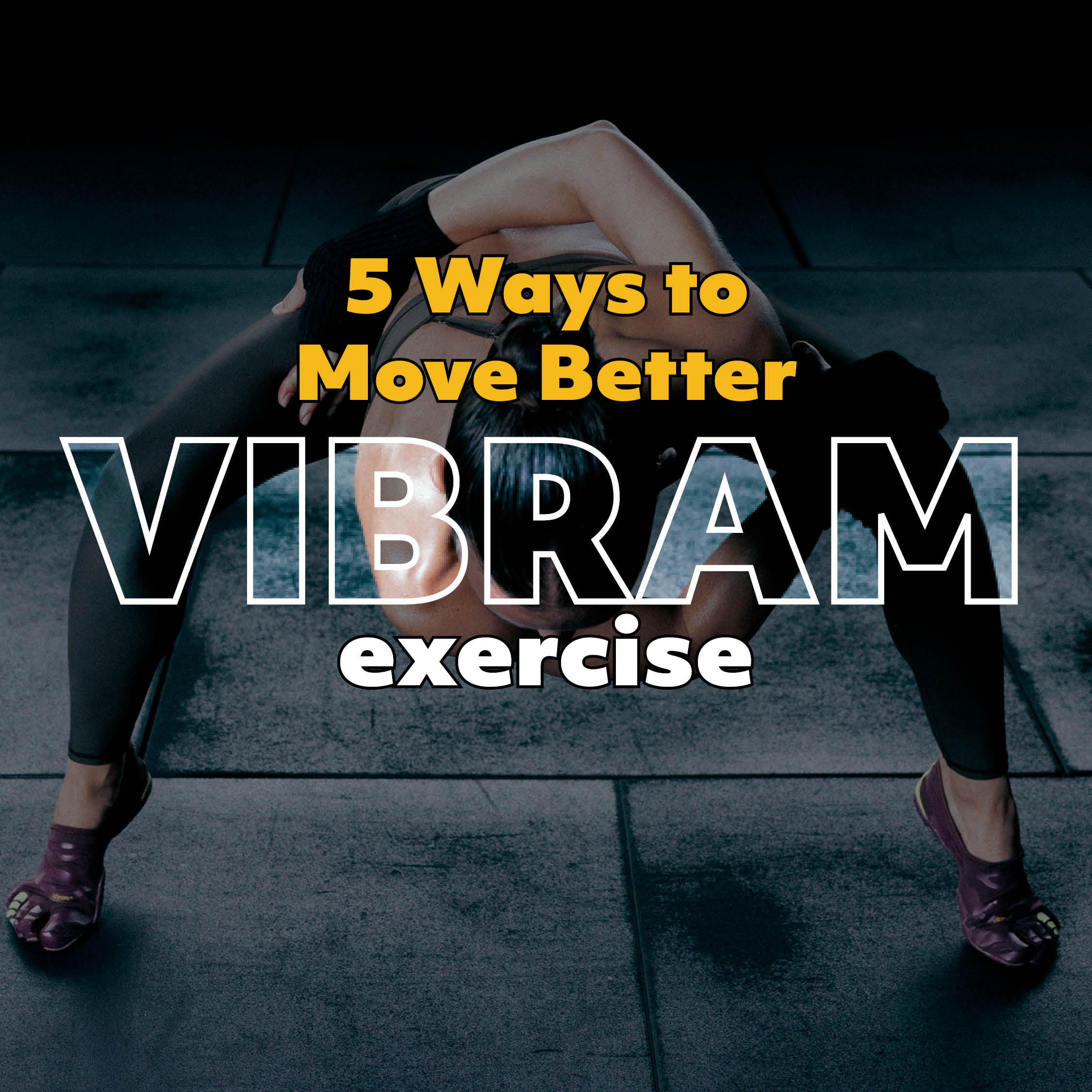 Five ways to move better barefoot