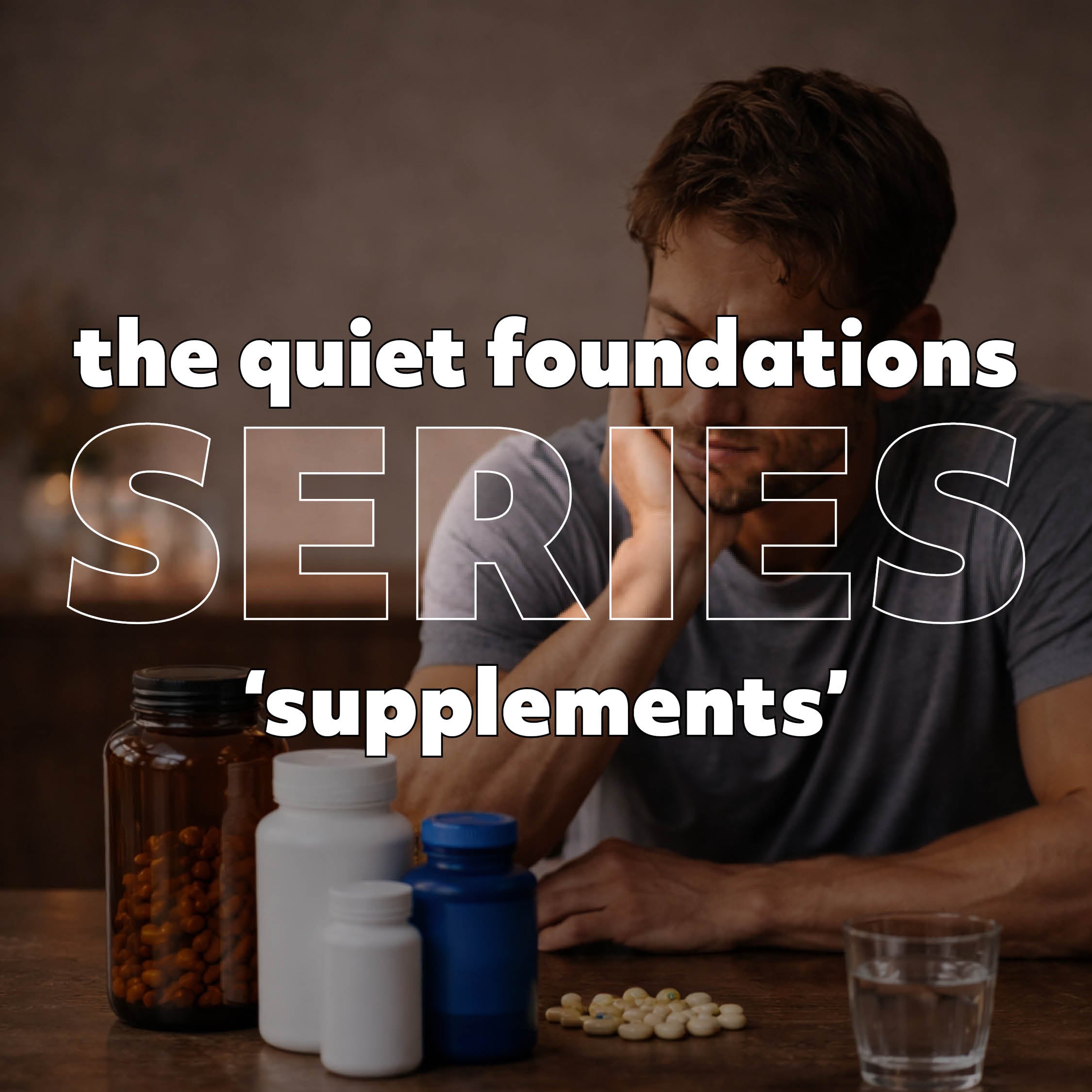 The Quiet Foundations Series — (5) Supplements