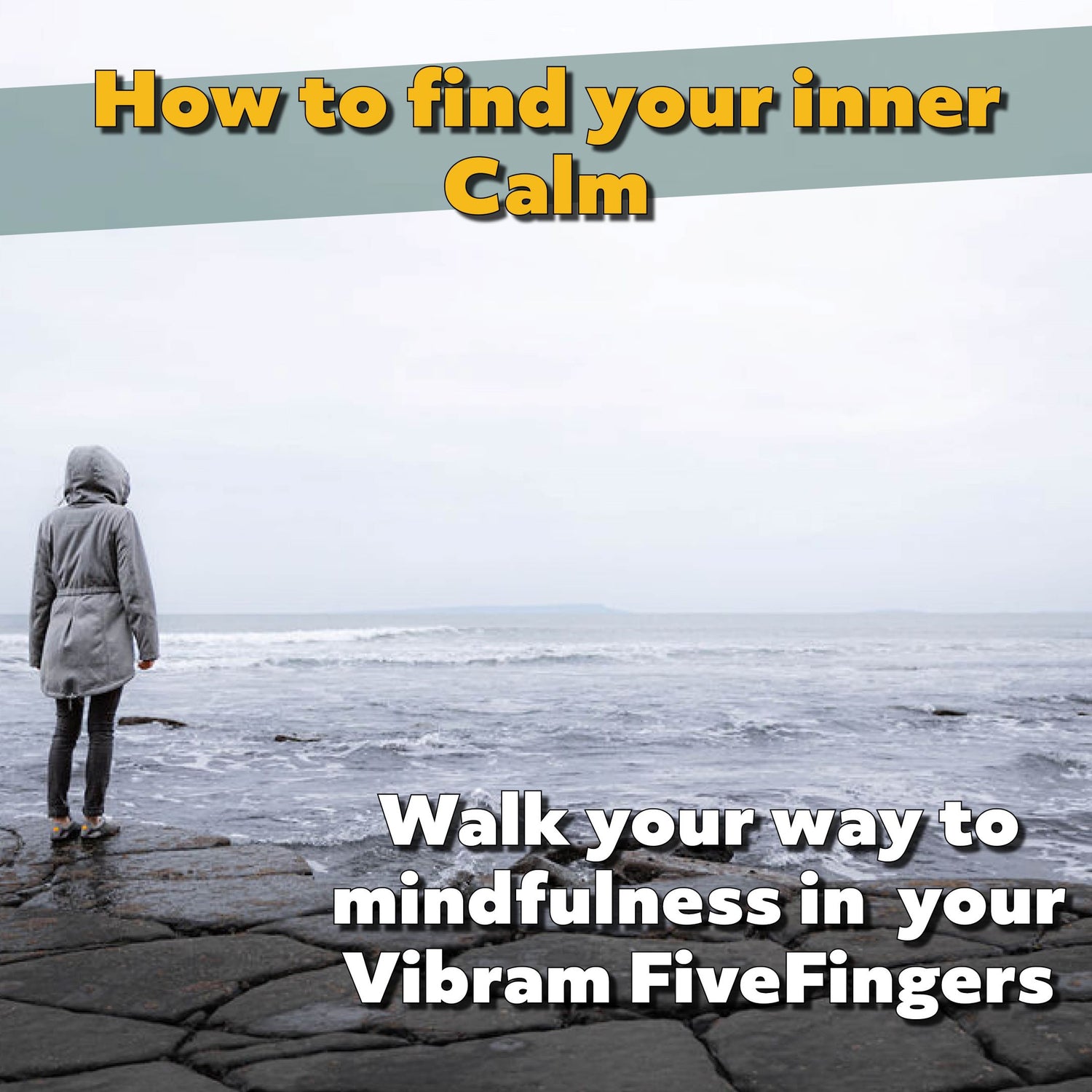 Walking your way to mindfulness with Vibram FiveFingers shoes